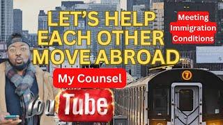 LET'S HELP EACH OTHER MOVE ABROAD | MY COUNSEL | IMMIGRATION CONDITIONS