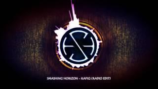 Smashing Horizon - Kafiq (Radio Edit)