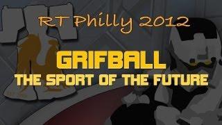 GrifballHub Presentation at RT Philly 2012