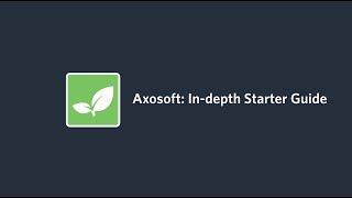 Axosoft: In-Depth Starter Guide