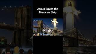 Jesus saves the mexican ship from crashing into the brooklyn bridge #brooklynbridge