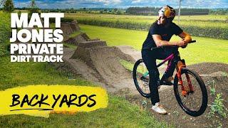 Matt Jones Insane Backyard MTB Dirt Track