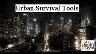 Urban Survival Tools : What you Need