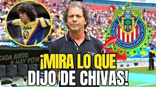 ¡MIRA ESO! ¡EX JUGADOR DE AMÉRICA HABLA DE CHIVAS! NOTICIAS DEL CHIVAS HOY