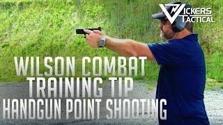 Wilson Combat Training Tip Handgun Point Shooting 4K