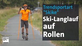 Wie Ski-Langlauf auf Rollen: Die Trendsportart "Skike" | BR24