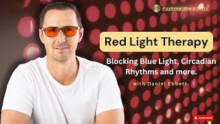 Shining a Light on Wellness: Red Light Therapy, Blocking Blue Light, Circadian Rhythms