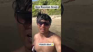 Goa Russian Scam️