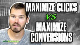 Maximize Clicks vs Maximize Conversions - Google Ads Smart Bidding Strategies Comparison