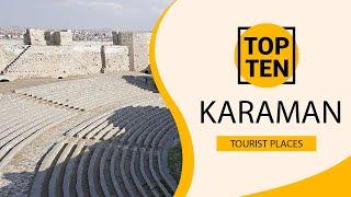 Top 10 Best Tourist Places to Visit in Karaman | Turkey - English