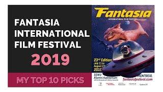 10 MUST WATCH MOVIES! @ Fantasia Film Festival 2019