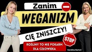 ️ Nie pozwól by dieta WEGAŃSKA  zniszczyła Ci zdrowie. Od weganizmu do carnivore z Karoliną Bartoń