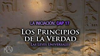 17. Los Principios de la Verdad. Las Leyes del Universo.