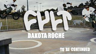 CULTCREW/ DAKOTA ROCHE/ TO BE CONTINUED