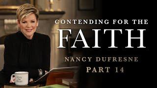 609 | Contending For The Faith, Part 14