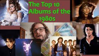 The Top 10 Albums of the 1980s