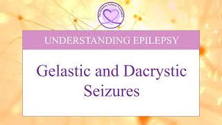 What are Gelastic and Dacrystic Seizures?