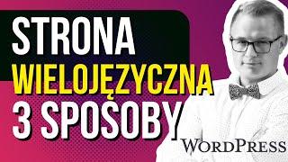 Jak stworzyć wielojęzyczną stronę Wordpress | Strona w Kilku Językach Na WordPress