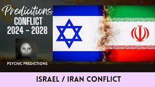 ISRAEL |  IRAN CONFLICT PREDICTIONS 2024 - 2028