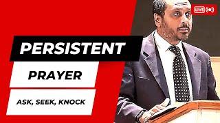 Luke 11:1-13 - Persistence in Prayer - Pastor Rom Prakashpalan Sermon