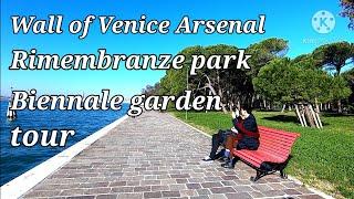 VENICE ITALY ARSENAL WALL, WALKING TOUR TO RIMEMBRANZE  PARK, BIENNALE GARDEN AND GARIBALDI MONUMENT