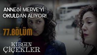 Kırgın Çiçekler 77.Bölüm - YGS’de başarısız olan Merve!