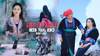 TSIS TAS NRHIAV NEEB YAIG KHO By Kiab Lauj (Official Music Video) Nkauj Tawm Tshiab 2025