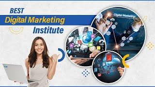 Best Digital Marketing Institute in Delhi for Professional Training and Skills with Latest Trends