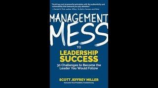 Management Mess to Leadership Success by Scott Jeffrey Miller-Book review