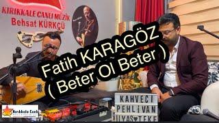 Fatih KARAGÖZ 2024 / Beter Ol Beter / KIRIKKALE CANLI MÜZİK