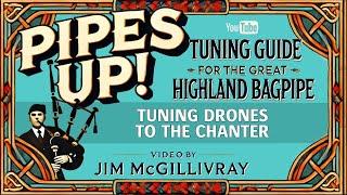 How to Tune Bagpipe Drones to the Chanter | Tuning Tutor Master Series