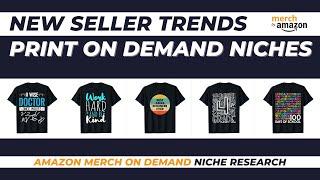 New Seller Trends for Amazon Merch on Demand #149 | Print on Demand Niche Research