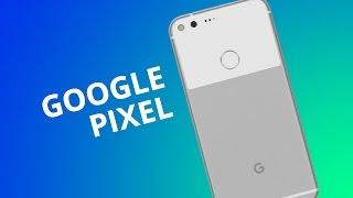 Google Pixel: o review completo do smartphone! [Análise]