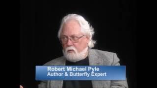 Robert Michael Bob Pyle audio interview on Nature Deficit Disorder, Extinction of Experience (USFWS)