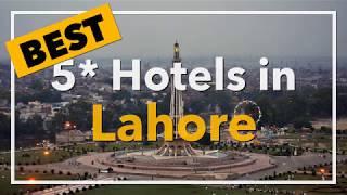  Best 5 star Hotels in Lahore, Pakistan