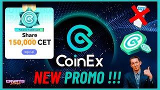 CoinEx New Promo  Join Futures Tradeboard, Share 150,000 CET 🟢 Trusted NO KYC Crypto Exchange