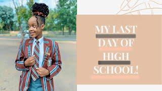 My last day of high school | South African Youtuber