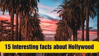 15 interesting facts about Hollywood