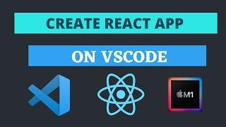 First React app using create-react-app on Macbook M1 | VS code | npx | npm