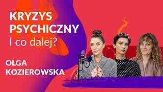 Kryzys psychiczny - i co dalej? | Olga Kozierowska | Sukces Pisany Szminką