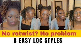 How To: 8 Easy Loc styles | NO RETWIST | (short, med, long) 