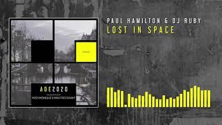 Paul Hamilton & DJ Ruby - Lost In Space