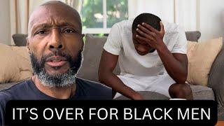 Something HUGE is About To Happen and Black Men Are in Real Trouble