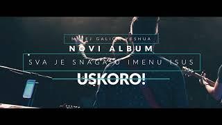 NAJAVA ALBUMA - SVA JE SNAGA U IMENU ISUS - Matej Galić | Yeshua