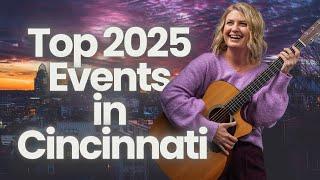 Get Ready for 2025: Cincinnati's Top 10 Must-Attend Events!