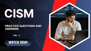 2. Master the Certified Information Security Manager (CISM) Exam | Top practice questions