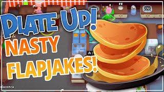 WELCOME TO NASTY FLAPJAKES! - Plate Up