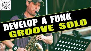 HOW TO DEVELOP A FUNK GROOVE SOLO