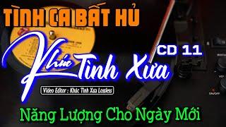 Nhạc Lossless Cao Cấp | KHÚC TÌNH XƯA CD11 | Nhạc Vàng SIÊU KINH ĐIỂN - Nhạc Xưa Hải Ngoại Bất Hủ