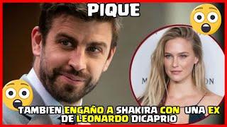 PIQUE ENGAÑO CON EXNOVIA DE LEONARDO DICAPRIO A SHAKIRA [curiosity epic]